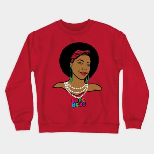 Dopeness Crewneck Sweatshirt